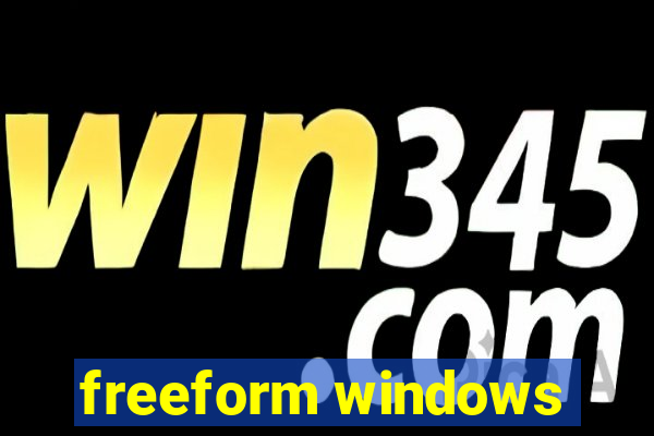 freeform windows